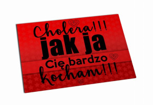 Magnes na Walentynki Cholera jak ja Cię bardzo kocham