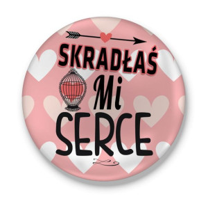 Przypinka walentynkowa Skradłaś mi serce