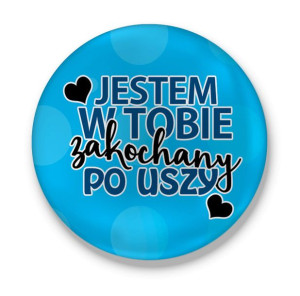 Lusterko okrągłe walentynkowe Jestem w Tobie zakochany po uszy