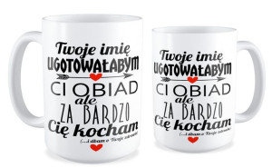 Kubek miłosny z imieniem Ugotowałabym ci obiad ale za bardzo cię kocham