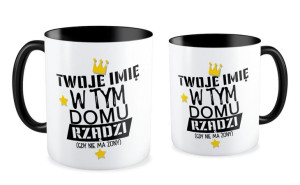 Kubek miłosny z imieniem Ja w tym domu rządzę gdy nie ma żony