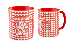 Kubek miłosny z imieniem  Gdyby istniał sklep z chłopakami to i tak kupiłab