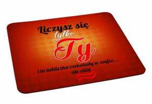 Podkładka pod myszkę Liczysz się tylko Ty