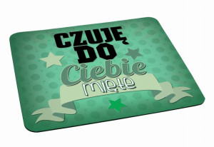 Podkładka pod myszkę Czuję do Ciebie mięte