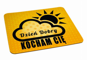 Podkładka pod myszkę Dzień dobry kocham Cię