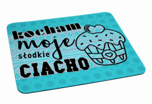 Podkładka pod myszkę Kocham moje słodkie ciacho