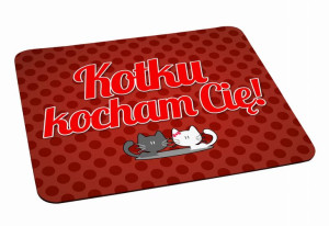 Podkładka pod myszkę Kotku kocham Cię