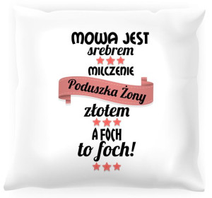 Poduszka Mowa jest srebrem milczenie złotem