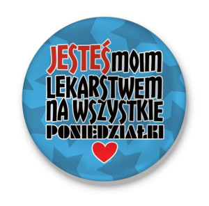 Przypinka miłosna Jesteś moim lekarstwem