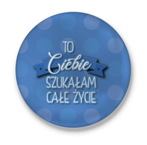 Magnes z otwieraczem To Ciebie szukałam całe życie