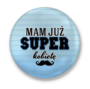 Magnes z otwieraczem Mam już super kobietę