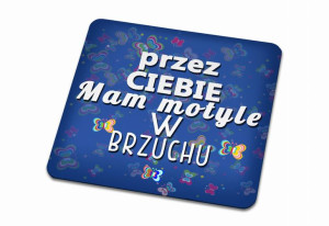 Podkładka pod kubek na Walentynki Przez Ciebie mam w brzuchu motyle