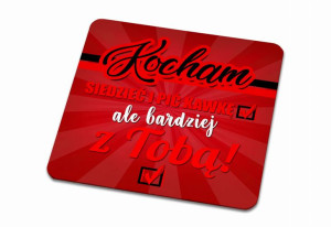 Podkładka pod kubek na Walentynki Kocham scrollować neta ale bardziej być z
