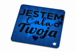 Podkładka pod kubek na Walentynki Jestem cała Twoja