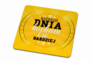 Podkładka pod kubek Każdego dnia kocham Cię bardziej