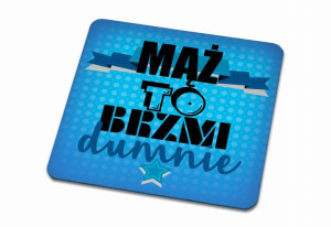 Podkładka pod kubek Mąż to brzmi dumnie