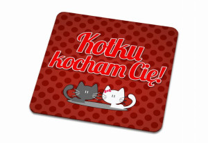 Podkładka pod kubek Kotku kocham Cię