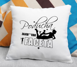 Poduszka Poducha dla zajeb***ego faceta