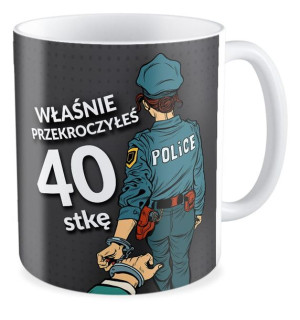 Kubek Właśnie przekroczyłeś 40stkę