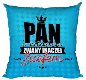 Poduszka Pan i władca znany inaczej szefem
