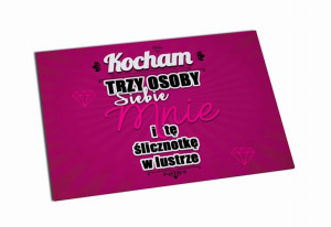 Magnes Kocham Trzy osoby Siebie, mnie i tę ślicznotkę w lustrze
