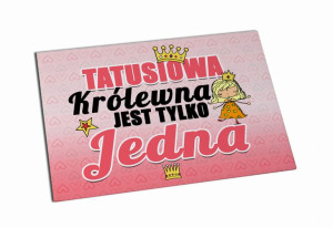Magnes Tatusiowa Królewna jest tylko jedna