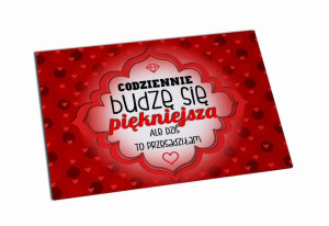 Magnes Codziennie budzę się piękniejsza ale dziś to przesadziłam