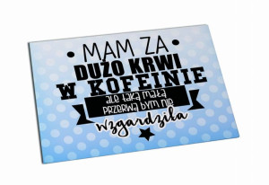 Magnes Mam za dużo krwi w kofeinie...