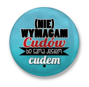 Lusterko okrągłe (NIE) Wymagam cudów, bo sama jestem cudem