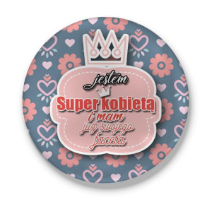 Lusterko okrągłe Jestem super Kobietą i mam już swojego faceta