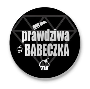 Przypinka Prawdziwa Babeczka