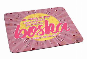 Podkładka pod myszkę Nie musisz mi tego mówić, bo ja wiem że jestem Boska