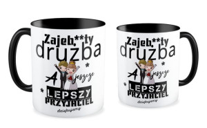 Kubek Zajeb**ty Drużba a jeszcze lepszy przyjaciel