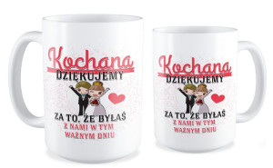 Kubek Kochana Dziękujemy za to, że byłaś z nami w tym ważnym dniu