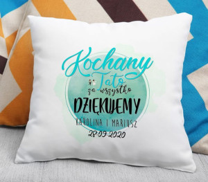 Poduszka Kochany Tato za wszystko Dziękujemy