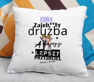 Poduszka Zajeb**ty Drużba, a jeszcze lepszy przyjaciel