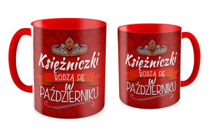 Kubek Księżniczki rodzą się w PAŹDZIERNIKU