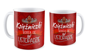 Kubek Księżniczki rodzą się w LISTOPADZIE