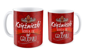 Kubek Księżniczki rodzą się w GRUDNIU