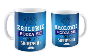 Kubek Królowie rodzą się w SIERPNIU
