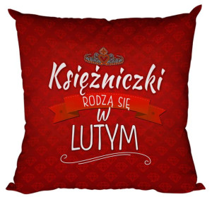 Poduszka Księżniczki rodzą się w LUTYM