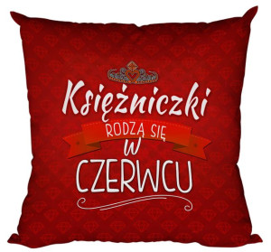 Poduszka Księżniczki rodzą się w CZERWCU