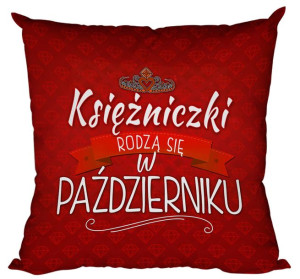 Poduszka Księżniczki rodzą się w PAŹDZIERNIKU