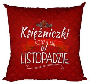 Poduszka Księżniczki rodzą się w LISTOPADZIE