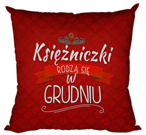 Poduszka Księżniczki rodzą się w GRUDNIU