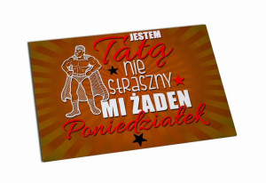Magnes Jestem Tatą, niestraszny mi żaden Poniedziałek