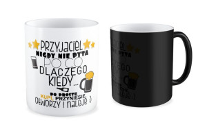 Kubek  Przyjaciel nigdy nie pyta po co, dlaczego, kiedy
