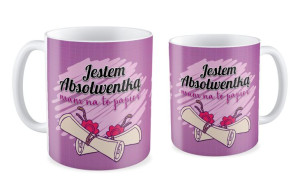 Kubek dla Absolwenta Jestem Absolwentką mam na to papier