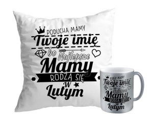 Zestaw Najlepsze Mamy rodzą się w LUTYM