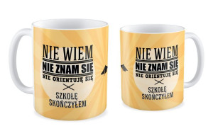 Kubek dla Absolwenta Nie wiem, nie znam się, nie orientuję się